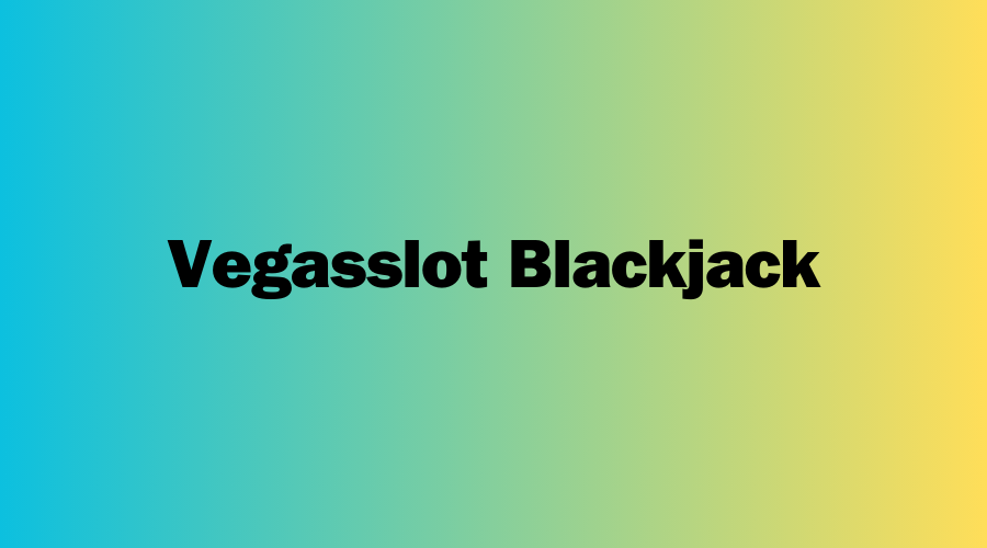 Vegasslot Blackjack